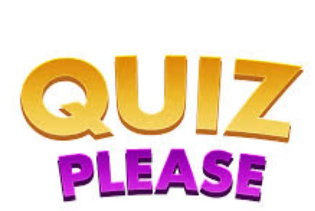 Quiz Please!