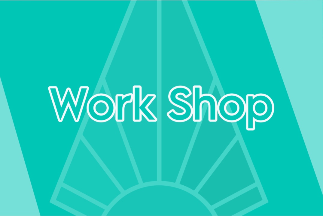 Work Shop